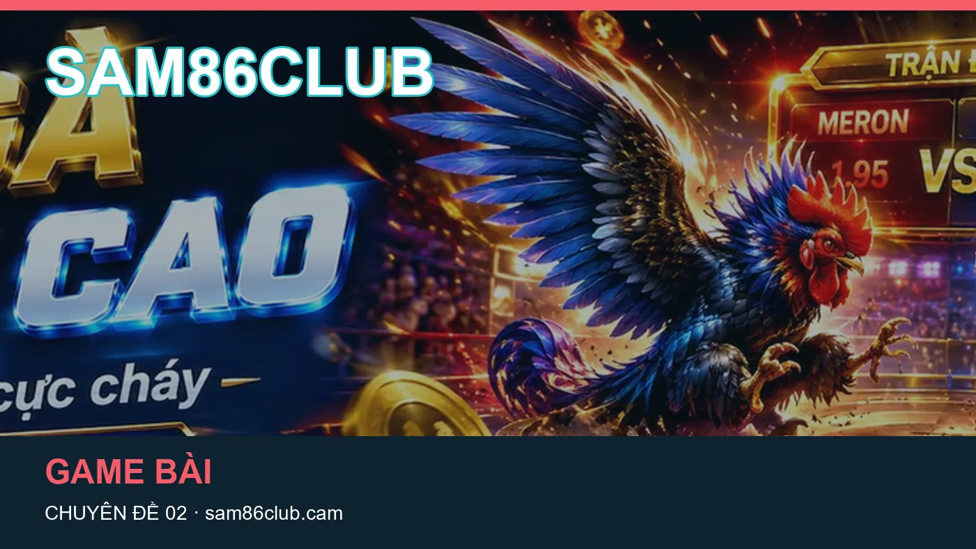 Trò chơi: những thuật ngữ cần hiểu khi tra cứu SAM86CLUB