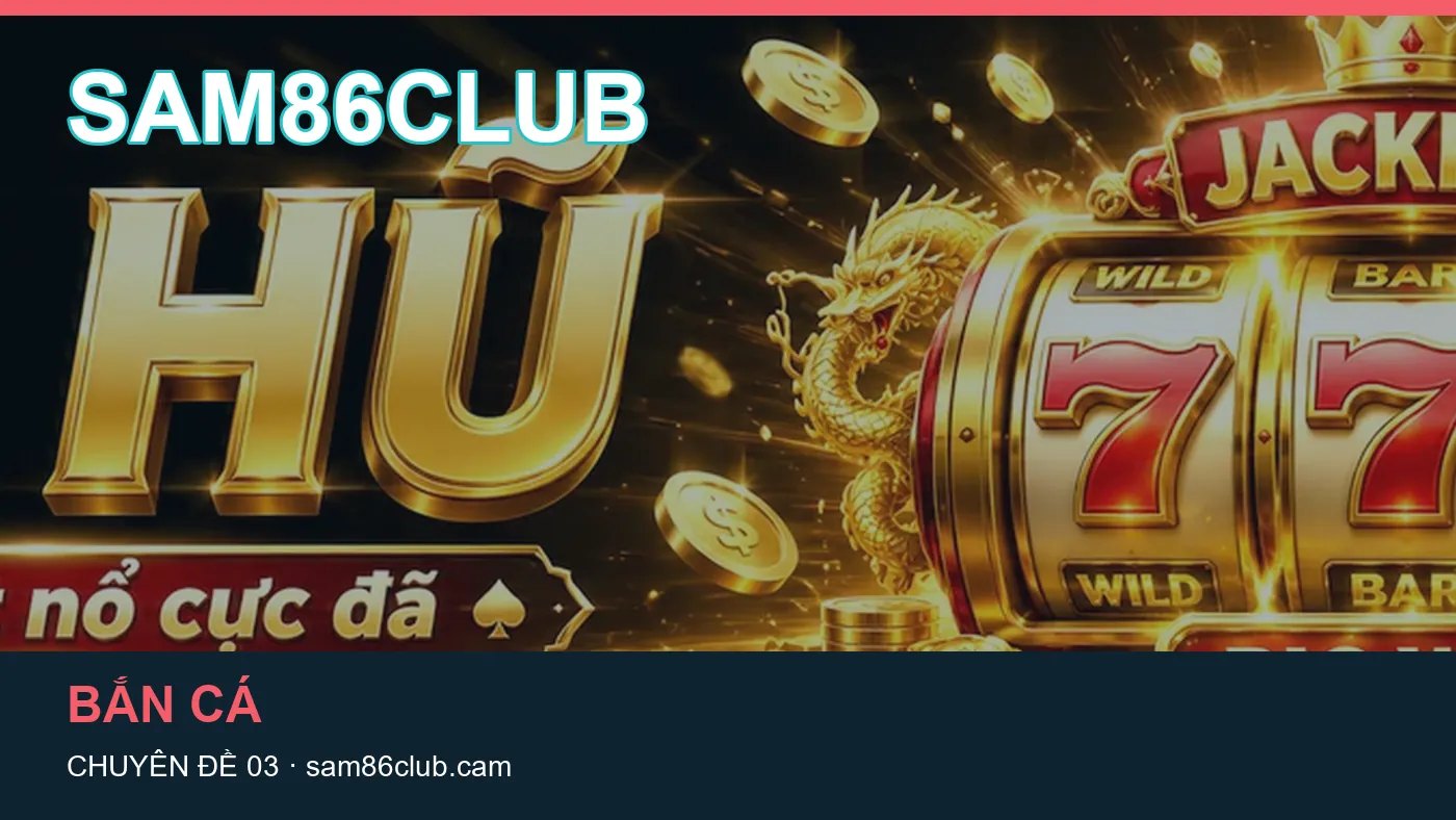 Danh sách kiểm tra thông tin Trò chơi dành cho người đọc SAM86CLUB