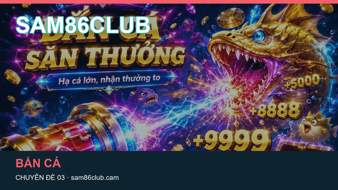 Đối chiếu nguồn và thời điểm cập nhật trong Game bài của SAM86CLUB