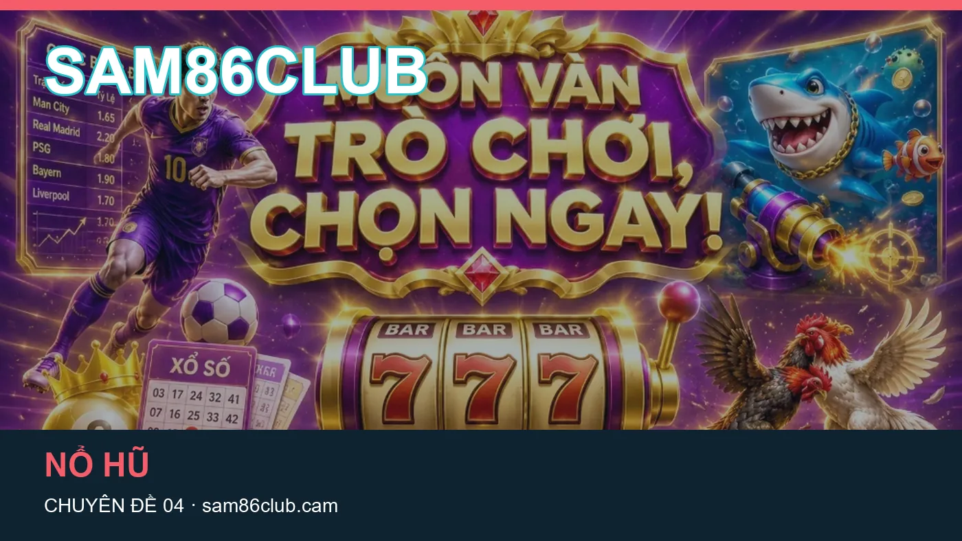 Trải nghiệm Game bài trên điện thoại cùng cẩm nang SAM86CLUB