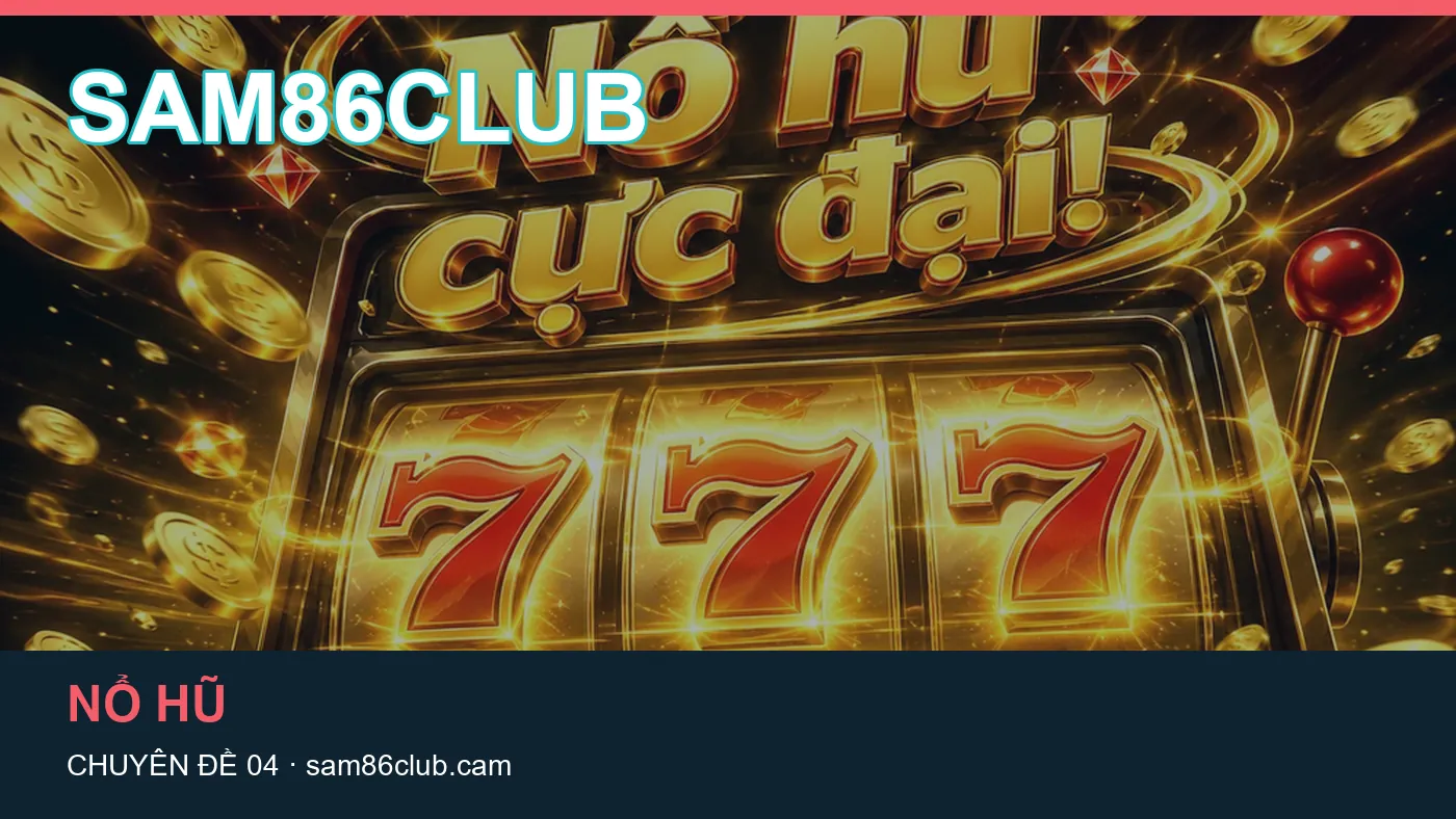 Danh sách kiểm tra thông tin Bắn cá dành cho người đọc SAM86CLUB