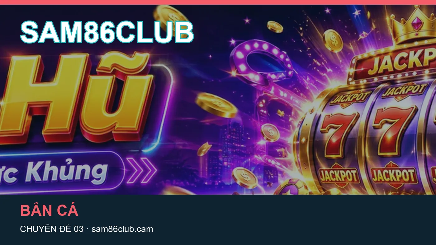 Những nhầm lẫn thường gặp khi đọc nội dung Nổ hũ trên SAM86CLUB